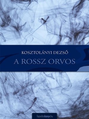 cover image of A rossz orvos
